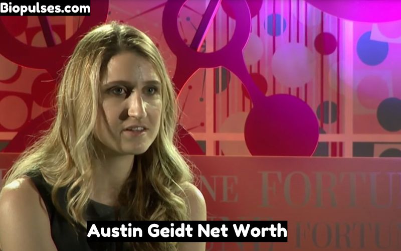 Austin Geidt Net Worth